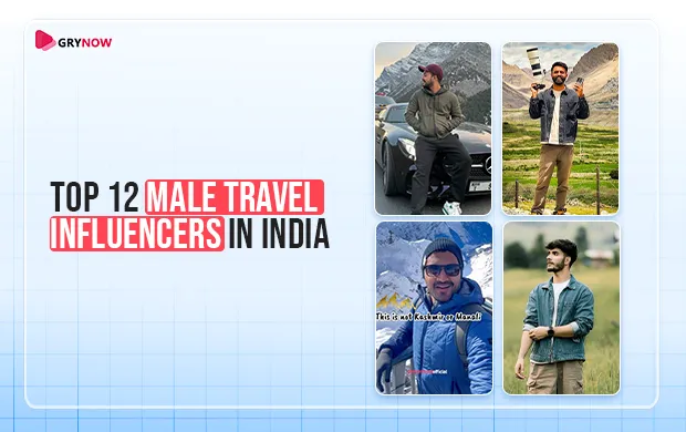 Top 12 Male Travel Influencers in India